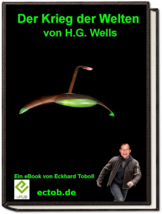 Eckhard Toboll: Der Krieg der Welten von H.G. Wells