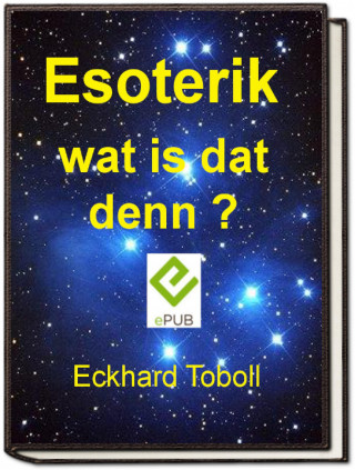 Eckhard Toboll: "Esoterik wat is dat denn?"