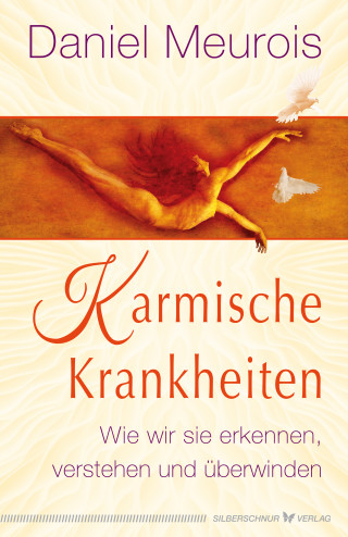Daniel Meurois: Karmische Krankheiten