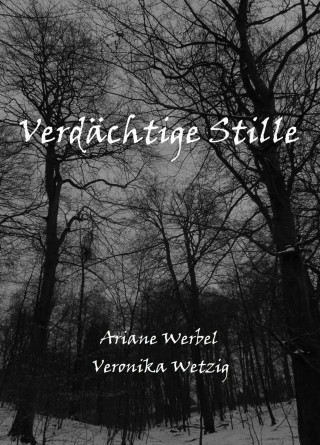 Veronika Wetzig, Ariane Werbel: Verdächtige Stille