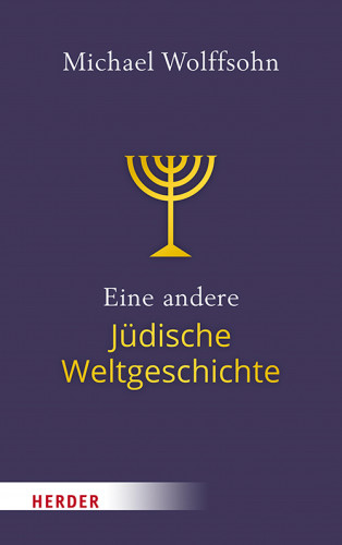 Michael Wolffsohn: Eine andere Jüdische Weltgeschichte
