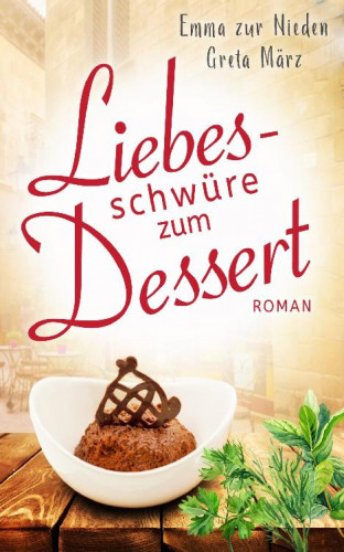 Emma zur Nieden: Liebesschwüre zum Dessert