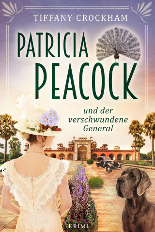 Tiffany Crockham: Patricia Peacock und der verschwundene General