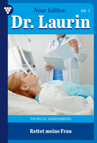 Patricia Vandenberg: Rettet meine Frau