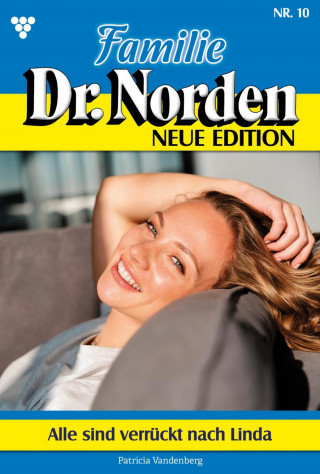 Patricia Vandenberg: Alle sind verrückt nach Linda