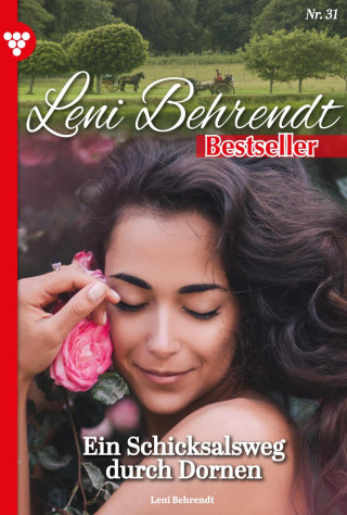 Leni Behrendt: Ein Schicksalsweg durch Dornen