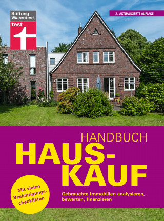 Thomas Weyrauch, Ulrich Zink: Handbuch Hauskauf: Vermögensanalyse - Bausteine der Finanzierung - Kaufvertrag und wichtige Dokumente