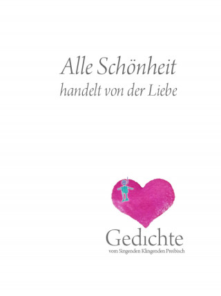 Thomas Preibisch: Alle Schönheit handelt von der Liebe