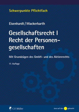 Ulrich Eisenhardt, Ulrich Wackerbarth: Gesellschaftsrecht I. Recht der Personengesellschaften, eBook