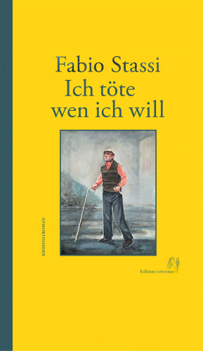 Fabio Stassi: Ich töte wen ich will