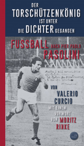 Valerio Curcio: Der Torschützenkönig ist unter die Dichter gegangen