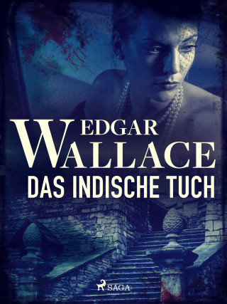 Edgar Wallace: Das indische Tuch