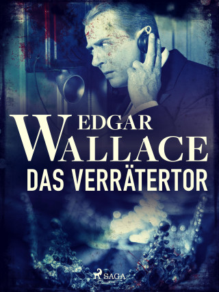 Edgar Wallace: Das Verrätertor