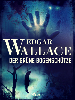 Edgar Wallace: Der grüne Bogenschütze