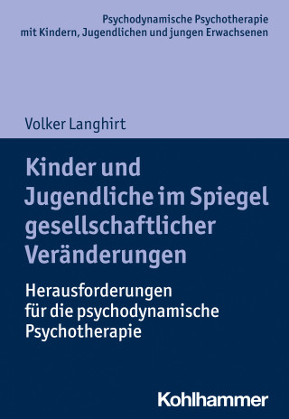 Volker Langhirt: Kinder und Jugendliche im Spiegel gesellschaftlicher Veränderungen