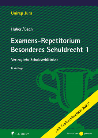 Peter Huber, Ivo Bach: Examens-Repetitorium Besonderes Schuldrecht 1