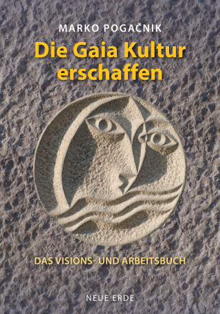 Marko Pogacnik: Die Gaiakultur erschaffen