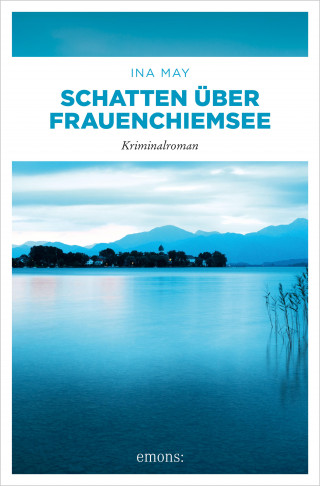 Ina May: Schatten über Frauenchiemsee