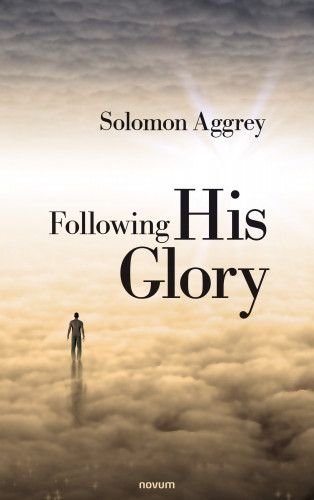 Solomon Aggrey: Following His Glory