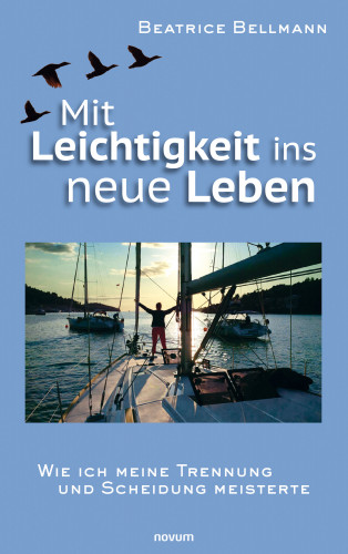 Beatrice Bellmann: Mit Leichtigkeit ins neue Leben