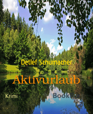 Detlef Schumacher: Aktivurlaub