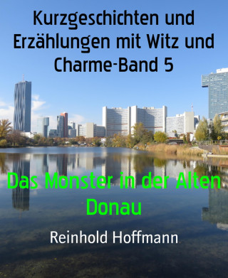 Reinhold Hoffmann: Kurzgeschichten und Erzählungen mit Witz und Charme-Band 5