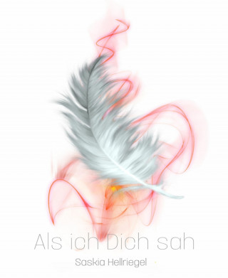Saskia Hellriegel: Als ich Dich sah