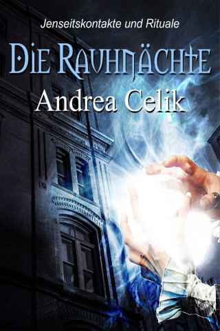 Andrea Celik: Die Rauhnächte