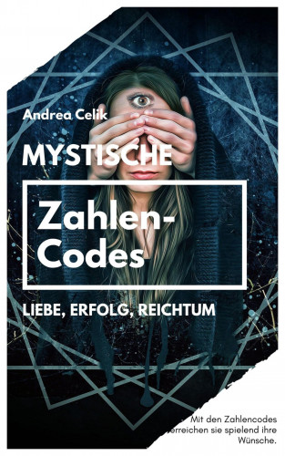 Andrea Celik: Mystische Zahlencodes