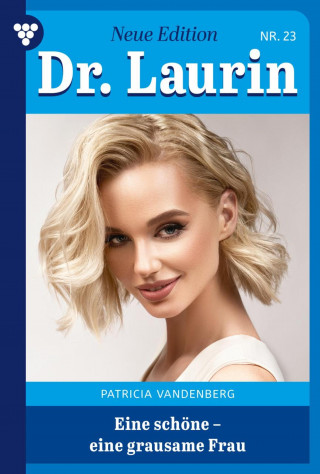 Patricia Vandenberg: Eine schöne – eine grausame Frau
