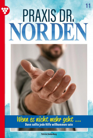 Patricia Vandenberg: Wenn es nicht mehr geht ...