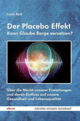 Carin Partl: Der Placebo Effekt - Kann Glaube Berge versetzen?