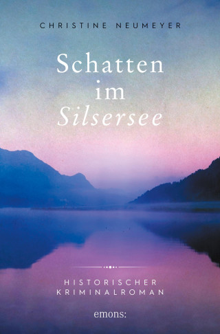 Christine Neumeyer: Schatten im Silsersee