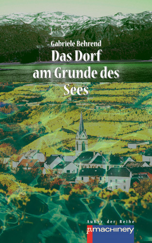 Gabriele Behrend: Das Dorf am Grunde des Sees