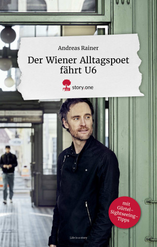 Andreas Rainer: Der Wiener Alltagspoet fährt U6
