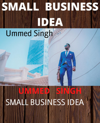 Ummed Singh: SMALL BUSINESS IDEA