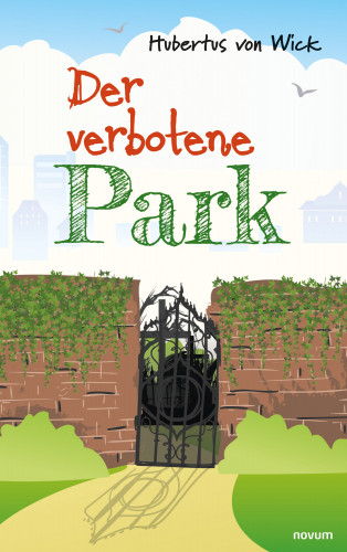 Hubertus von Wick: Der verbotene Park