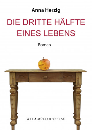 Anna Herzig: Die dritte Hälfte des Lebens