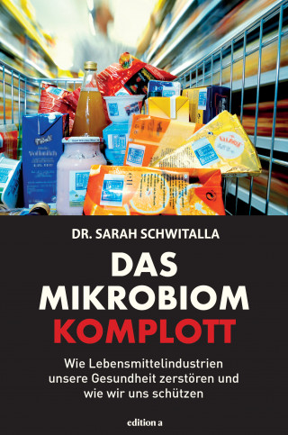 Sarah Schwitalla: Das Mikrobiom-Komplott
