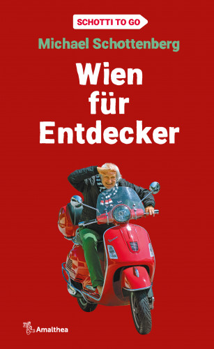 Michael Schottenberg: Wien für Entdecker