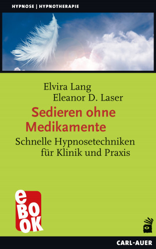 Elvira Lang, Eleanor D. Laser: Sedieren ohne Medikamente