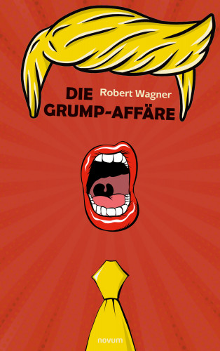 Robert Wagner: Die Grump-Affäre