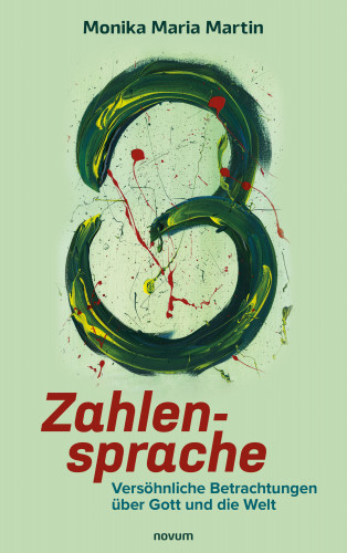 Monika Maria Martin: Zahlensprache