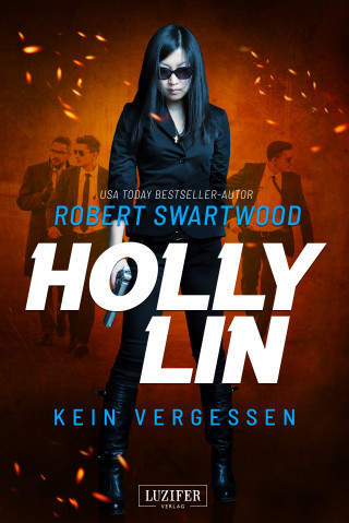 Robert Swartwood: KEIN VERGESSEN (Holly Lin 3)