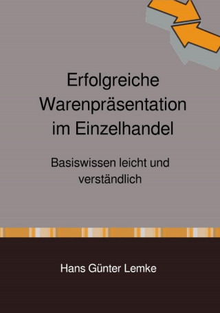 Hans Günter Lemke: Erfolgreiche Warenpräsentation im Einzelhandel