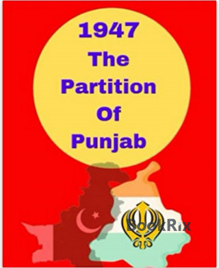Gary singh: 1947 The Partition Of Punjab