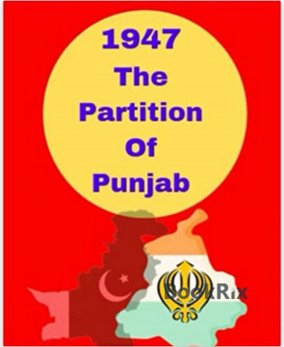 Gary singh: 1947 The Partition Of Punjab