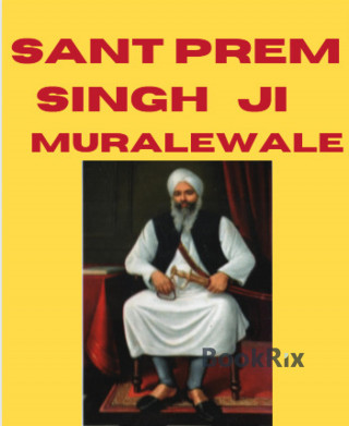 Gary singh: Sant Prem Singh Ji Muralewale