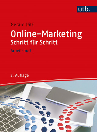 Gerald Pilz: Online-Marketing Schritt für Schritt