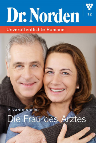 Patricia Vandenberg: Die Frau des Arztes